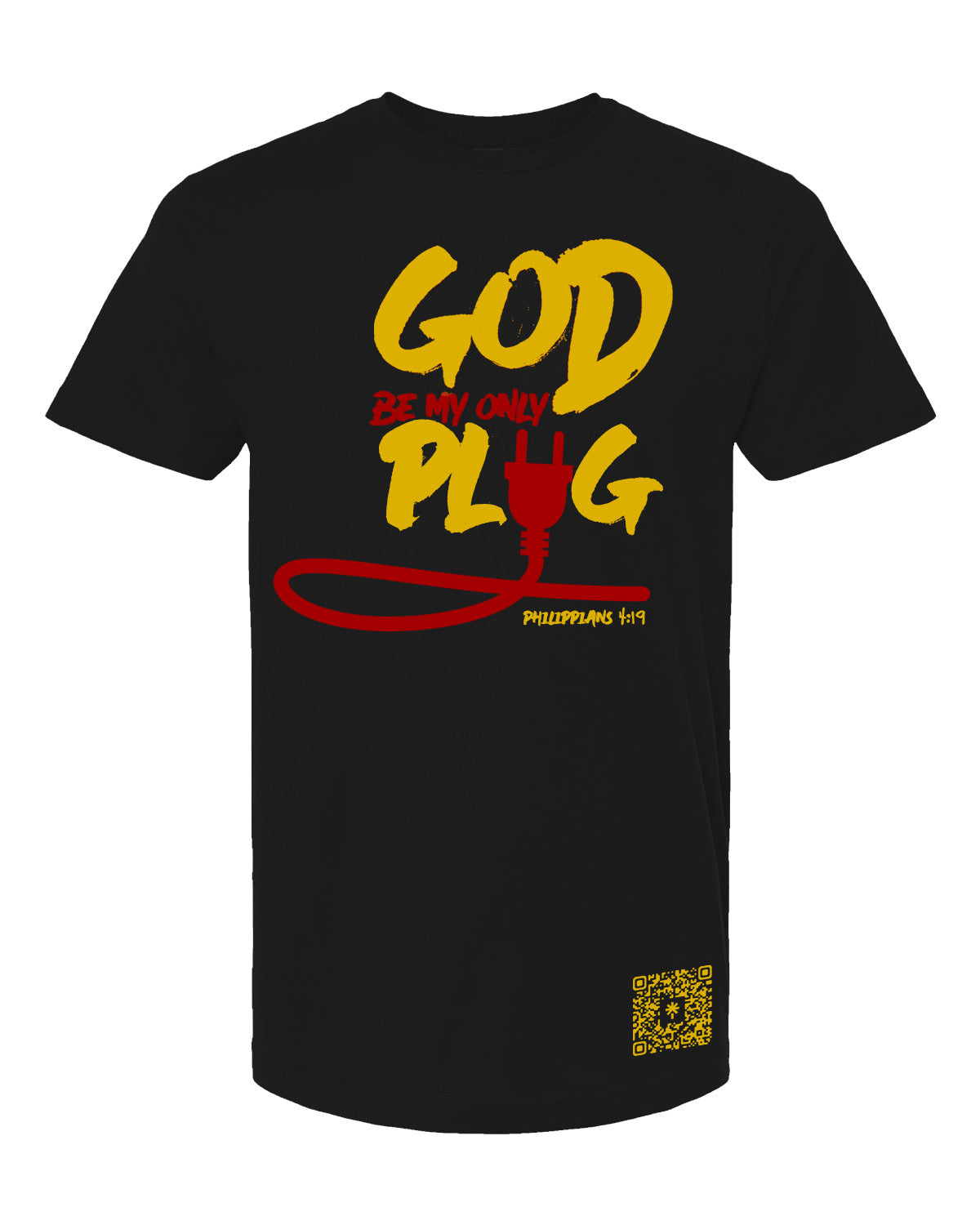 God Be My Only Plug T-Shirt