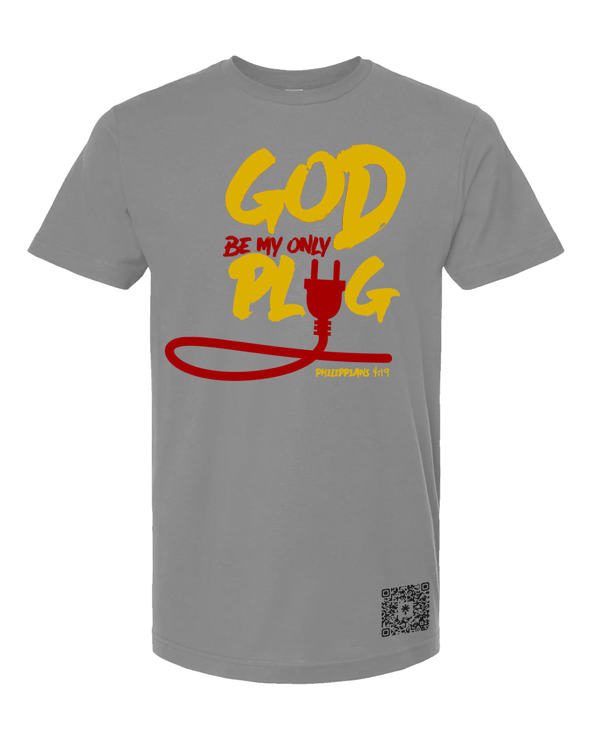 God Be My Only Plug T-Shirt
