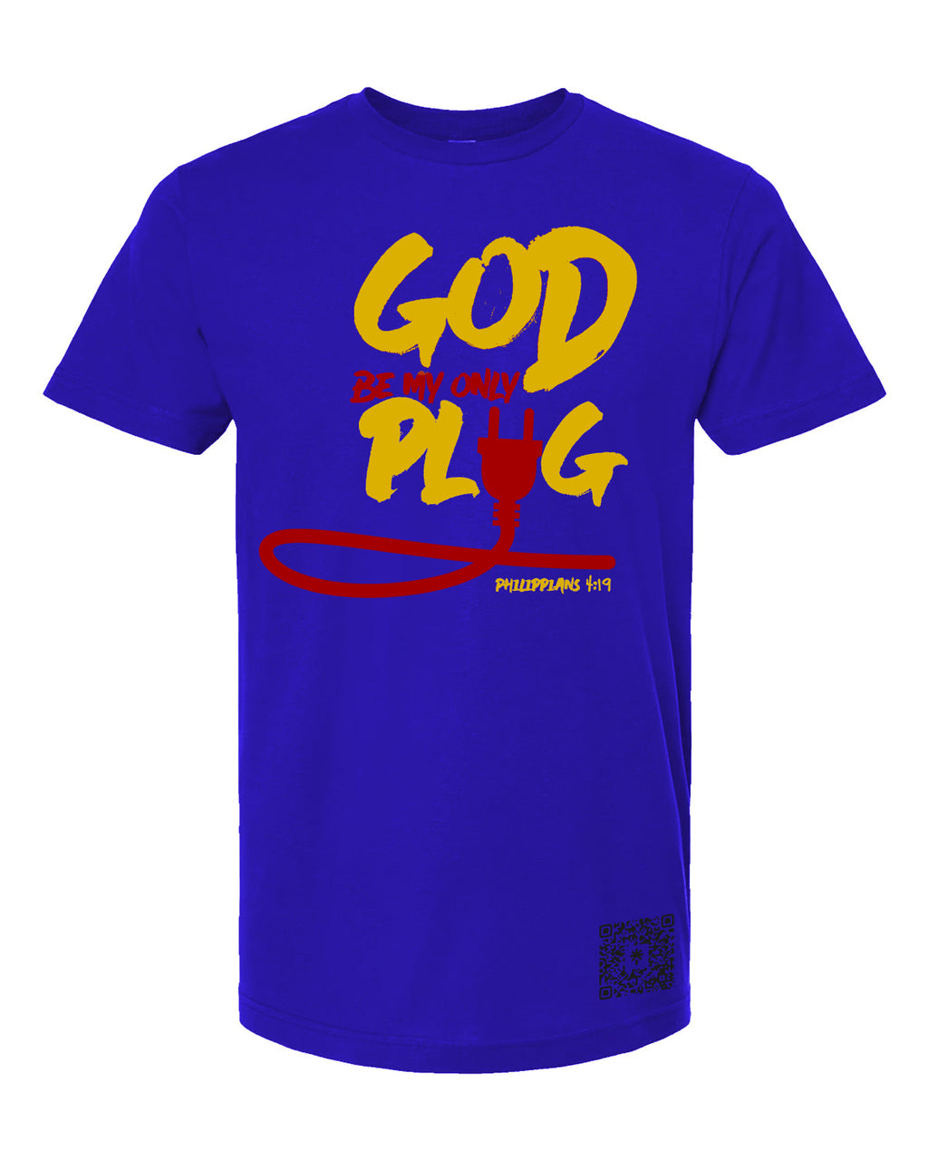 God Be My Only Plug T-Shirt