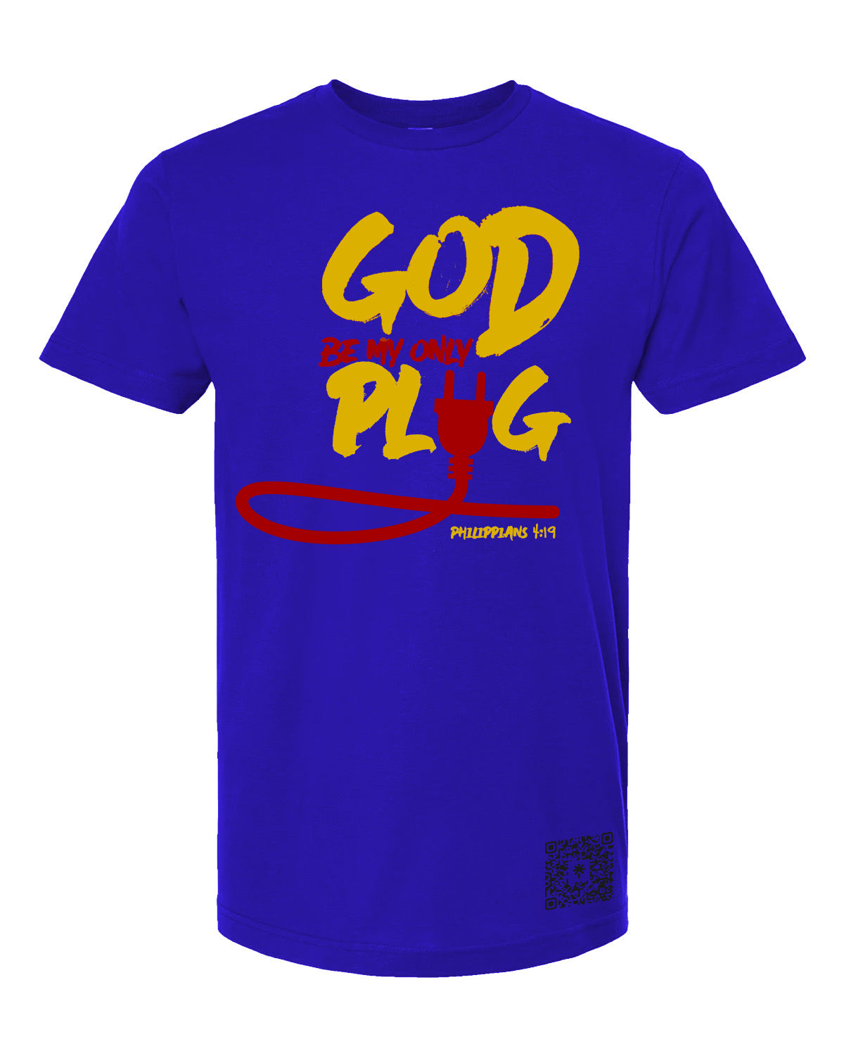 God Be My Only Plug T-Shirt